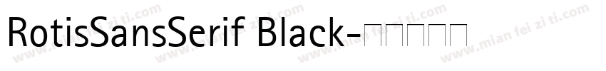 RotisSansSerif Black字体转换